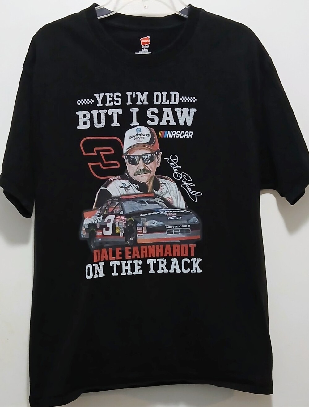 Dale Earnhardt Tee, "Yes I'm Old But I Saw DALE EARNHARDT On The Track"